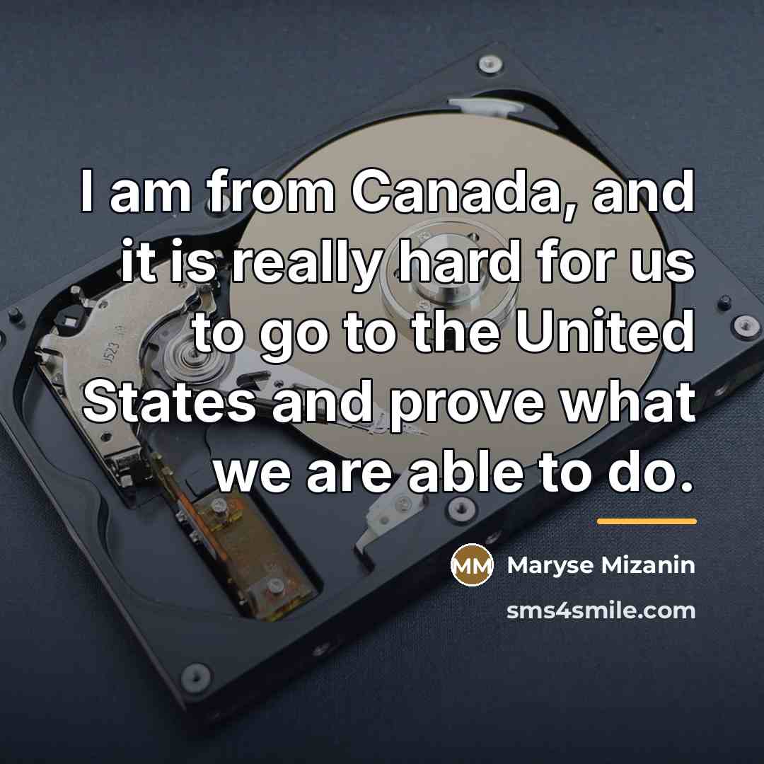 “I am from Canada, and it is really hard for…” quote by Maryse Mizanin