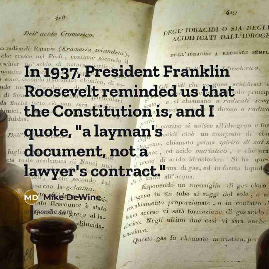 “In 1937, President Franklin Roosevelt reminded us that the Constitution…” quote by Mike DeWine
