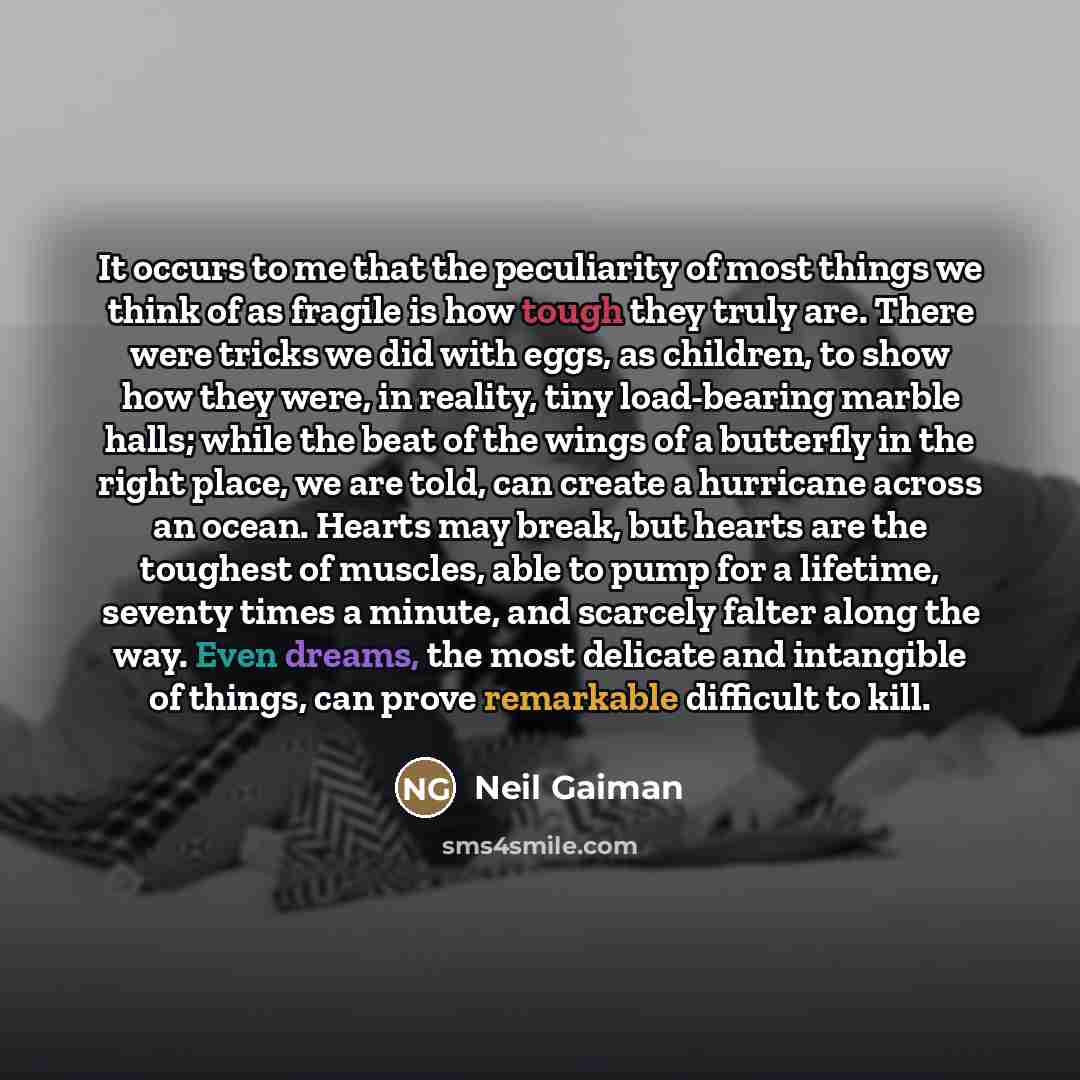 “It occurs to me that the peculiarity of most things…” quote by Neil Gaiman