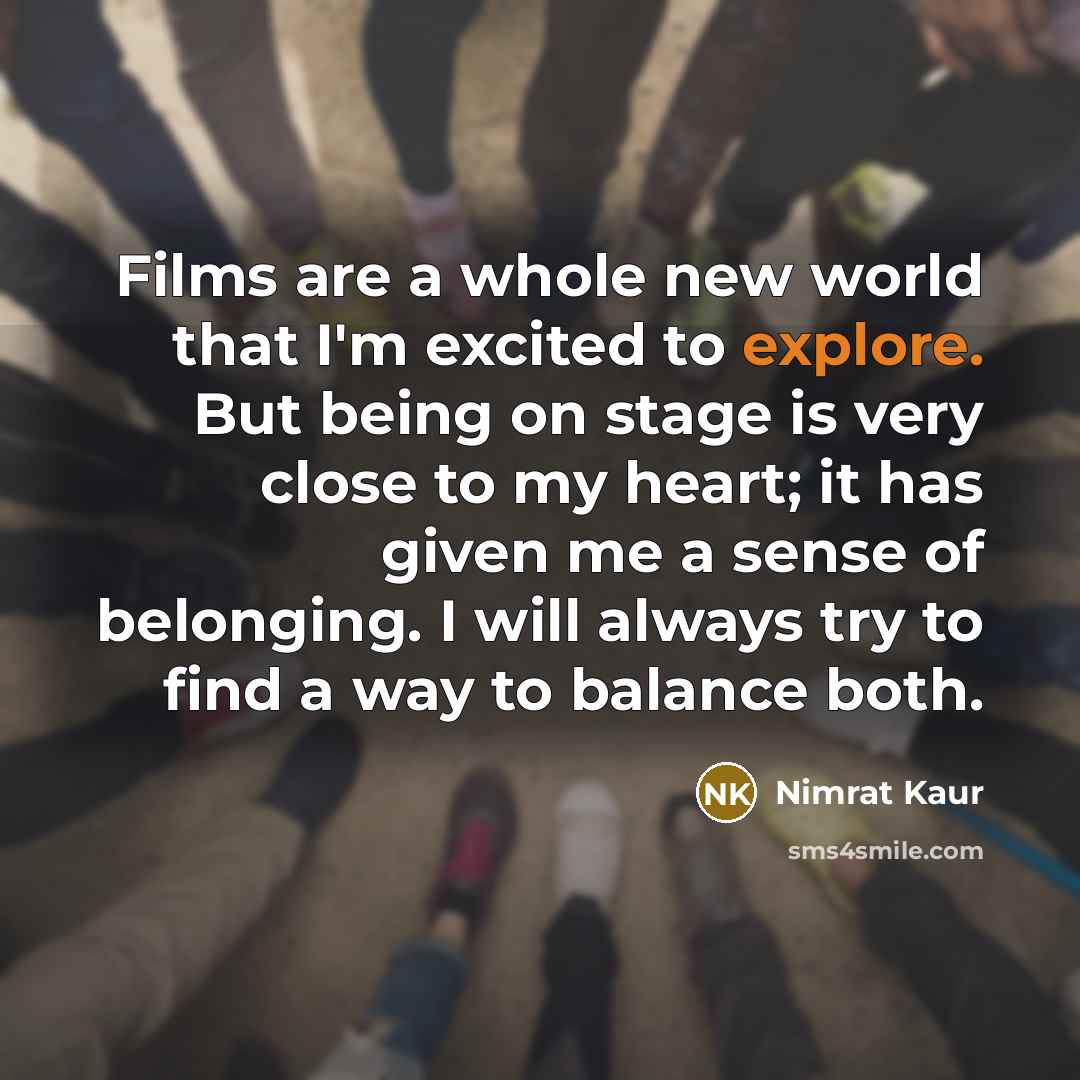 “Films are a whole new world that I'm excited to…” quote by Nimrat Kaur