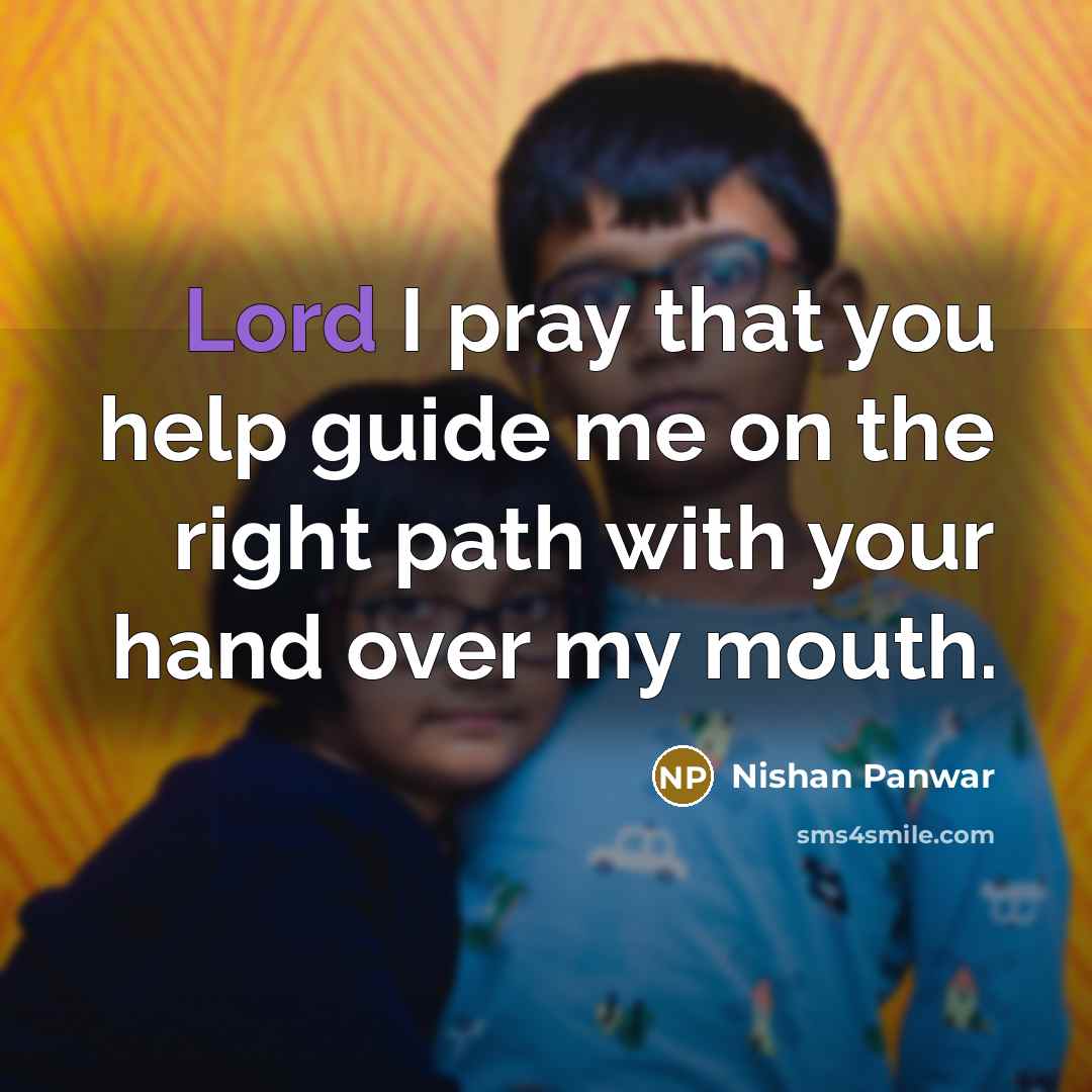 “Lord I pray that you help guide me on the…” quote by Nishan Panwar