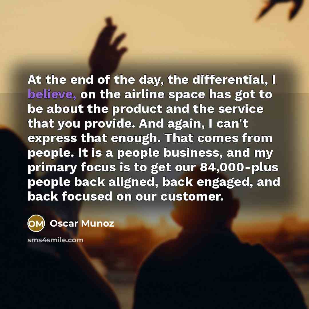 “At the end of the day, the differential, I believe,…” quote by Oscar Munoz