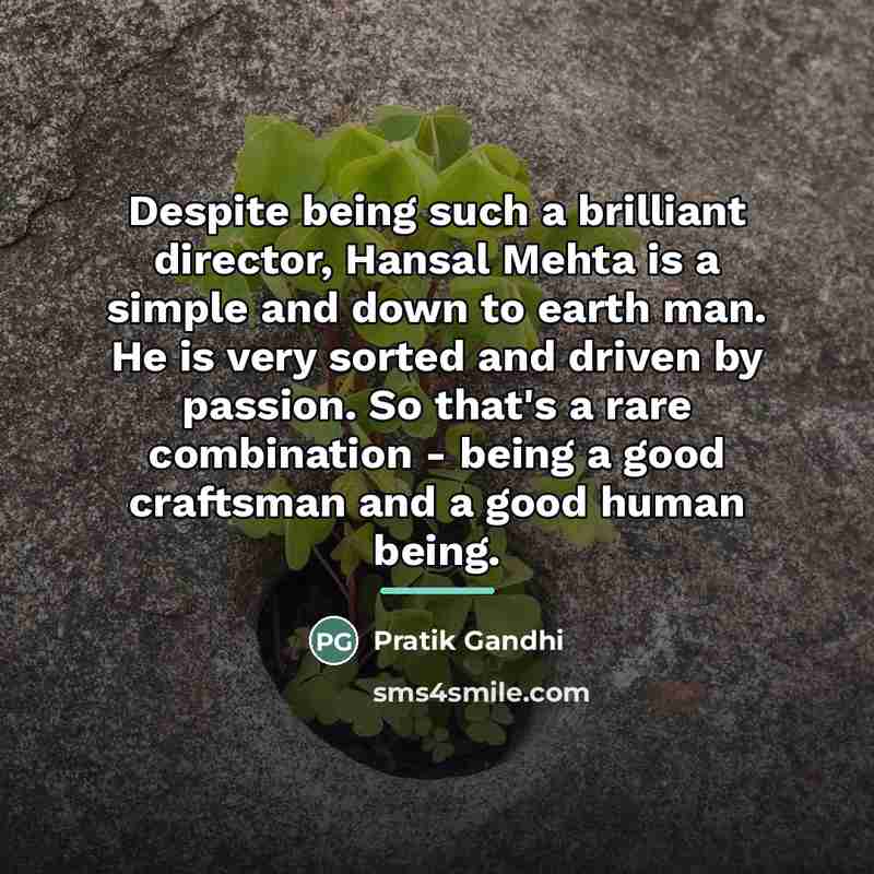 “Despite being such a brilliant director, Hansal Mehta is a…” quote by Pratik Gandhi