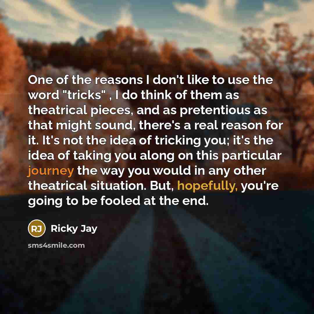 “One of the reasons I don't like to use the…” quote by Ricky Jay