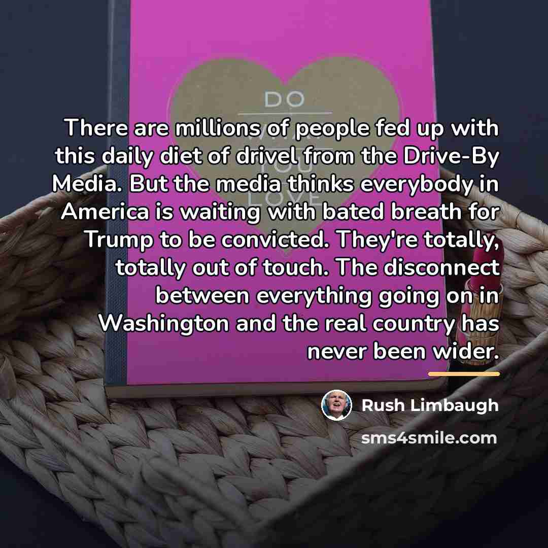 “There are millions of people fed up with this daily…” quote by Rush Limbaugh