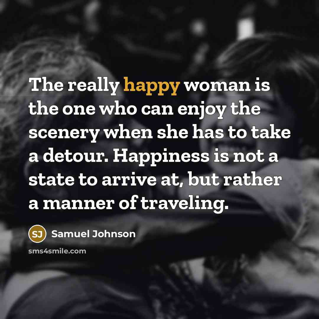 “The really happy woman is the one who can enjoy…” quote by Samuel Johnson