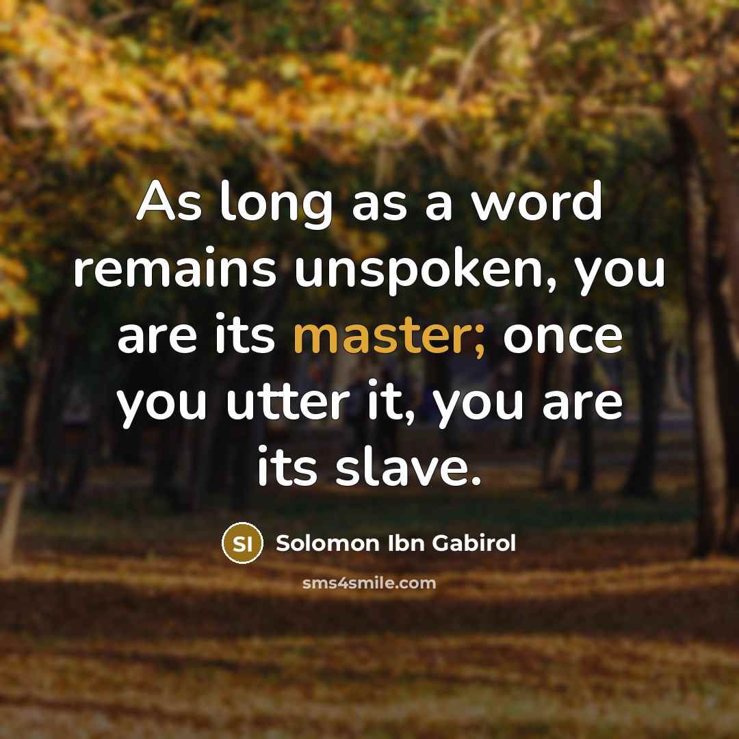 “As long as a word remains unspoken, you are its…” quote by Solomon Ibn Gabirol