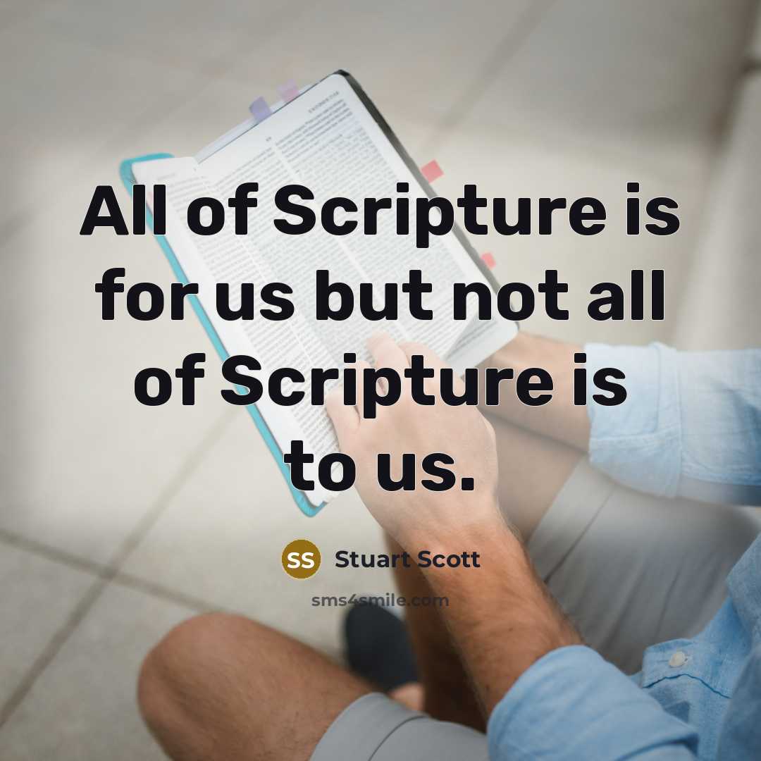 “All of Scripture is for us but not all of…” quote by Stuart Scott