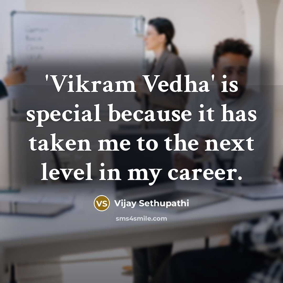 “'Vikram Vedha' is special because it has taken me to…” quote by Vijay Sethupathi