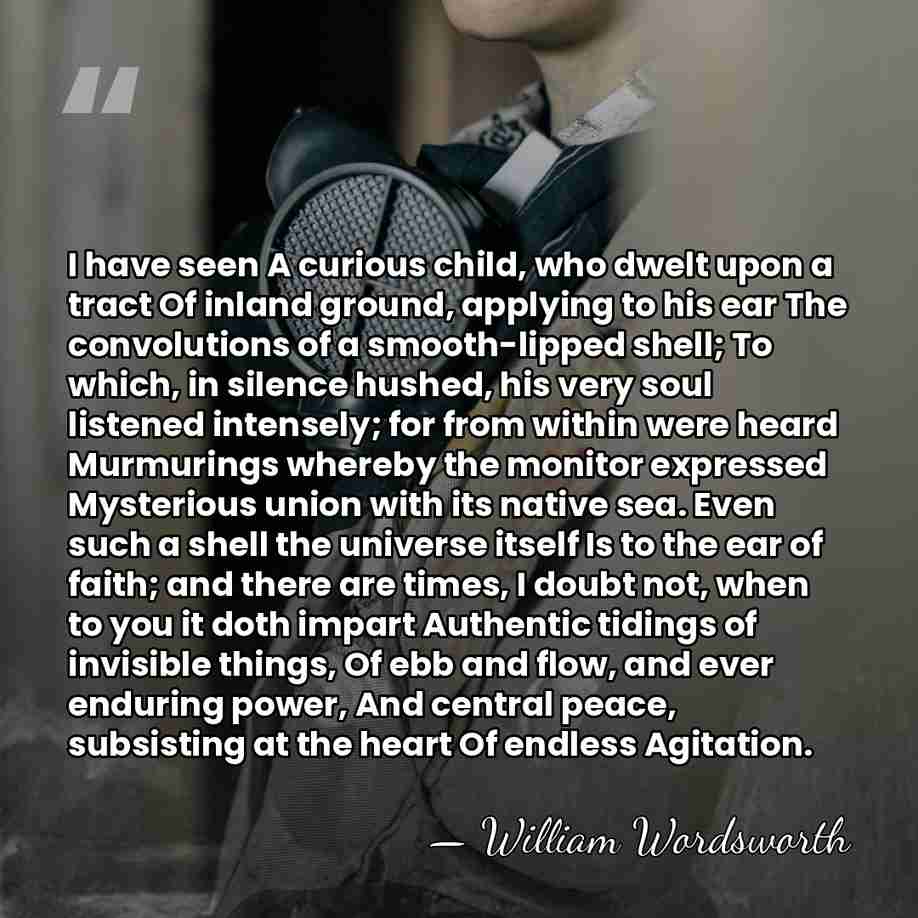 I have seen A curious child, who dwelt upon a tract Of&hellip; - William Wordsworth