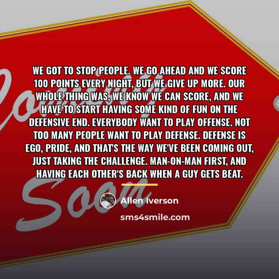 “We got to stop people. We go ahead and we…” quote by Allen Iverson