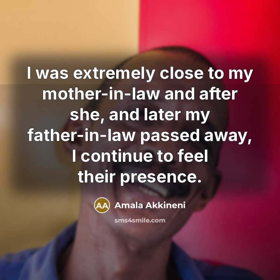 “I was extremely close to my mother-in-law and after she,…” quote by Amala Akkineni