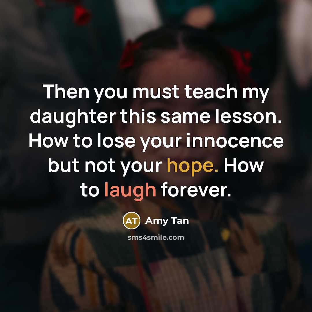 “Then you must teach my daughter this same lesson. How…” quote by Amy Tan