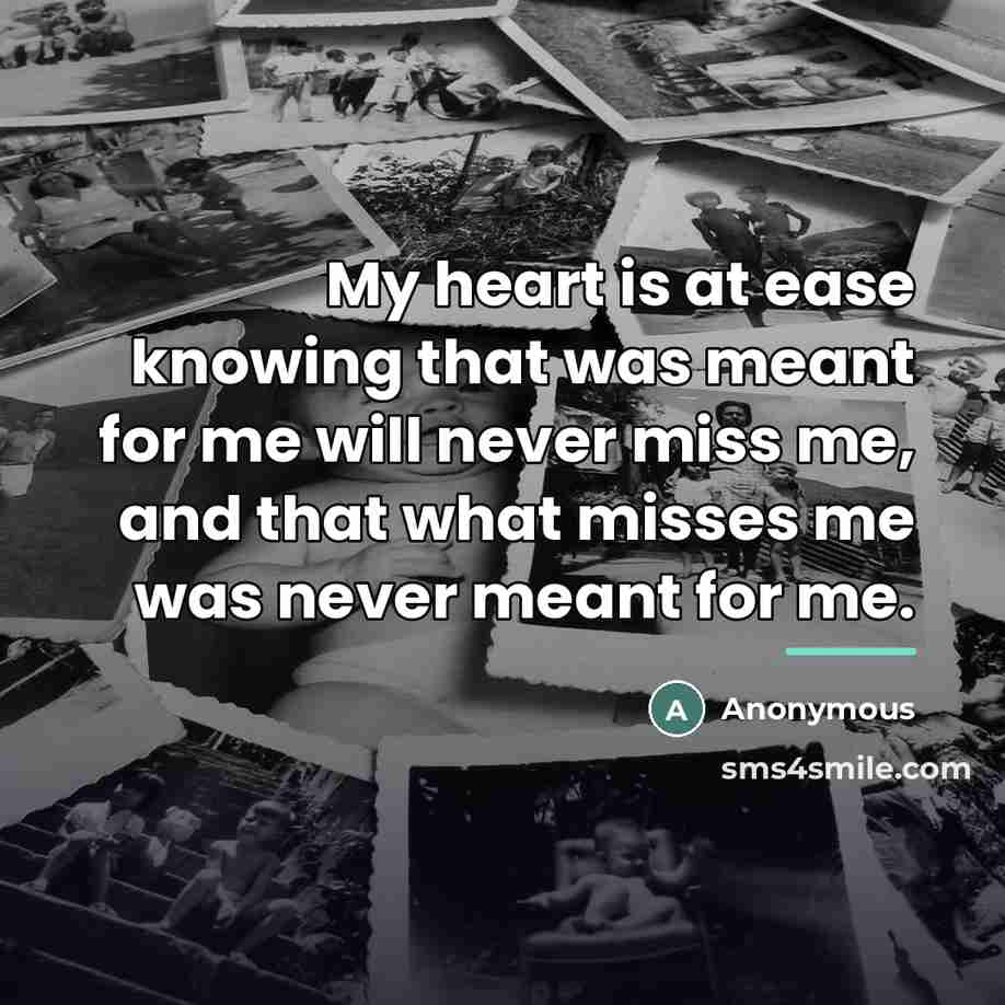 “My heart is at ease knowing that was meant for…” quote by Anonymous