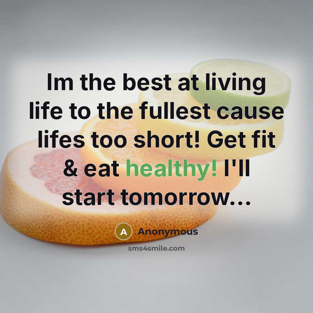 “Im the best at living life to the fullest cause…” quote by Anonymous