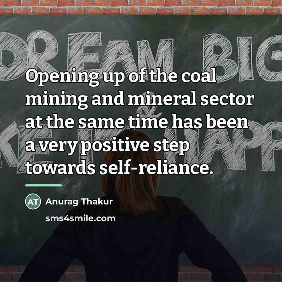 “Opening up of the coal mining and mineral sector at…” quote by Anurag Thakur