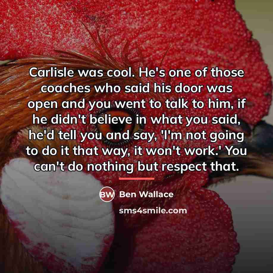 “Carlisle was cool. He's one of those coaches who said…” quote by Ben Wallace