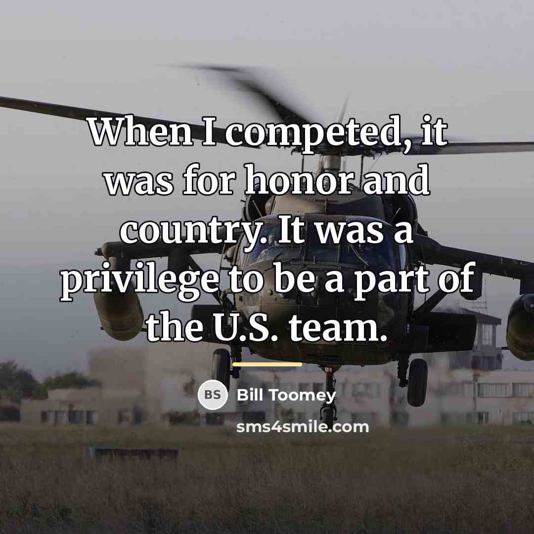 “When I competed, it was for honor and country. It…” quote by Bill Toomey