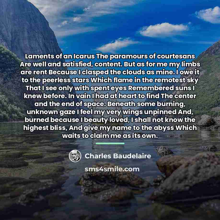 “Laments of an Icarus The paramours of courtesans Are well…” quote by Charles Baudelaire