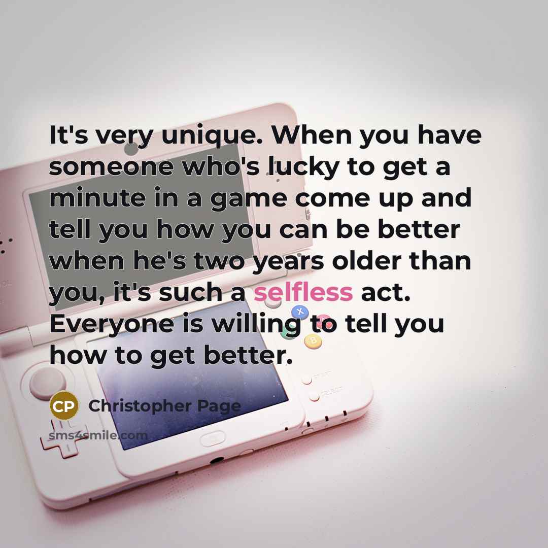 “It's very unique. When you have someone who's lucky to…” quote by Christopher Page