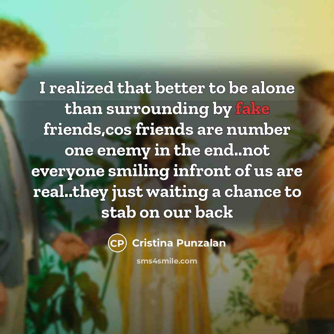 “I realized that better to be alone than surrounding by…” quote by Cristina Punzalan