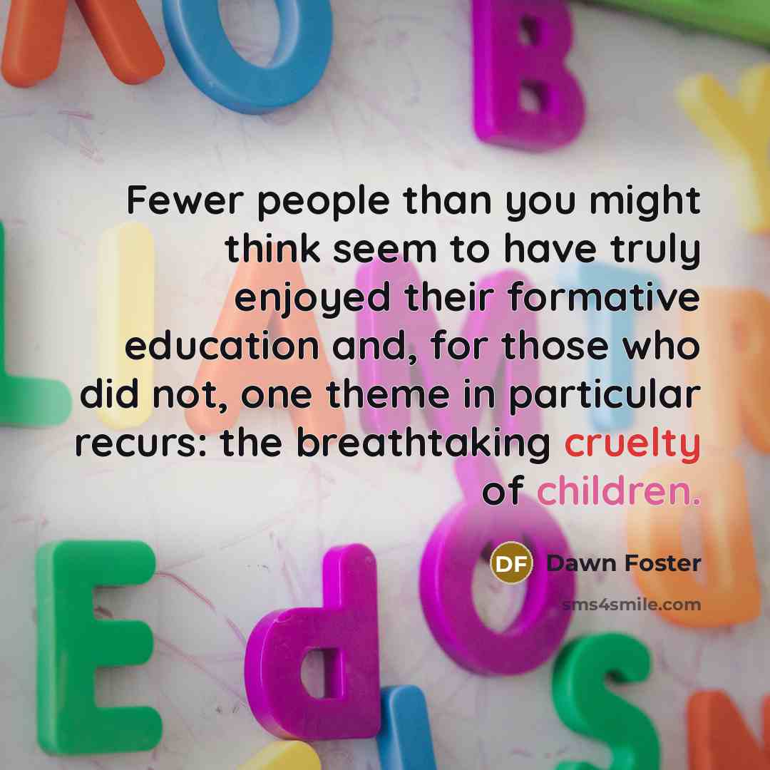 “Fewer people than you might think seem to have truly…” quote by Dawn Foster