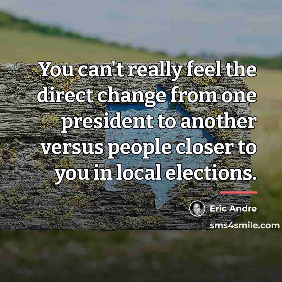 “You can't really feel the direct change from one president…” quote by Eric Andre