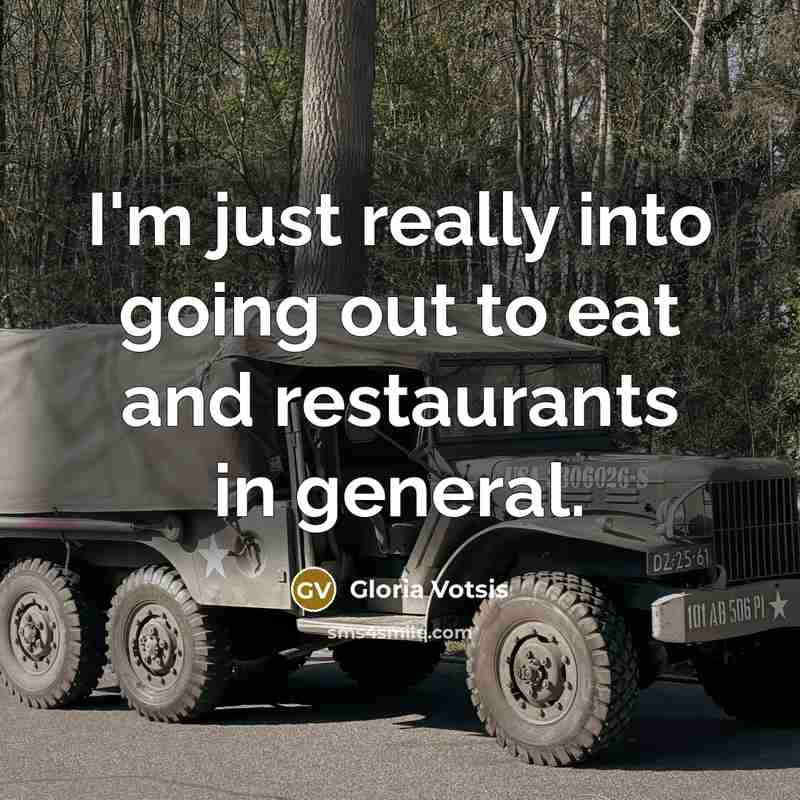 “I'm just really into going out to eat and restaurants…” quote by Gloria Votsis