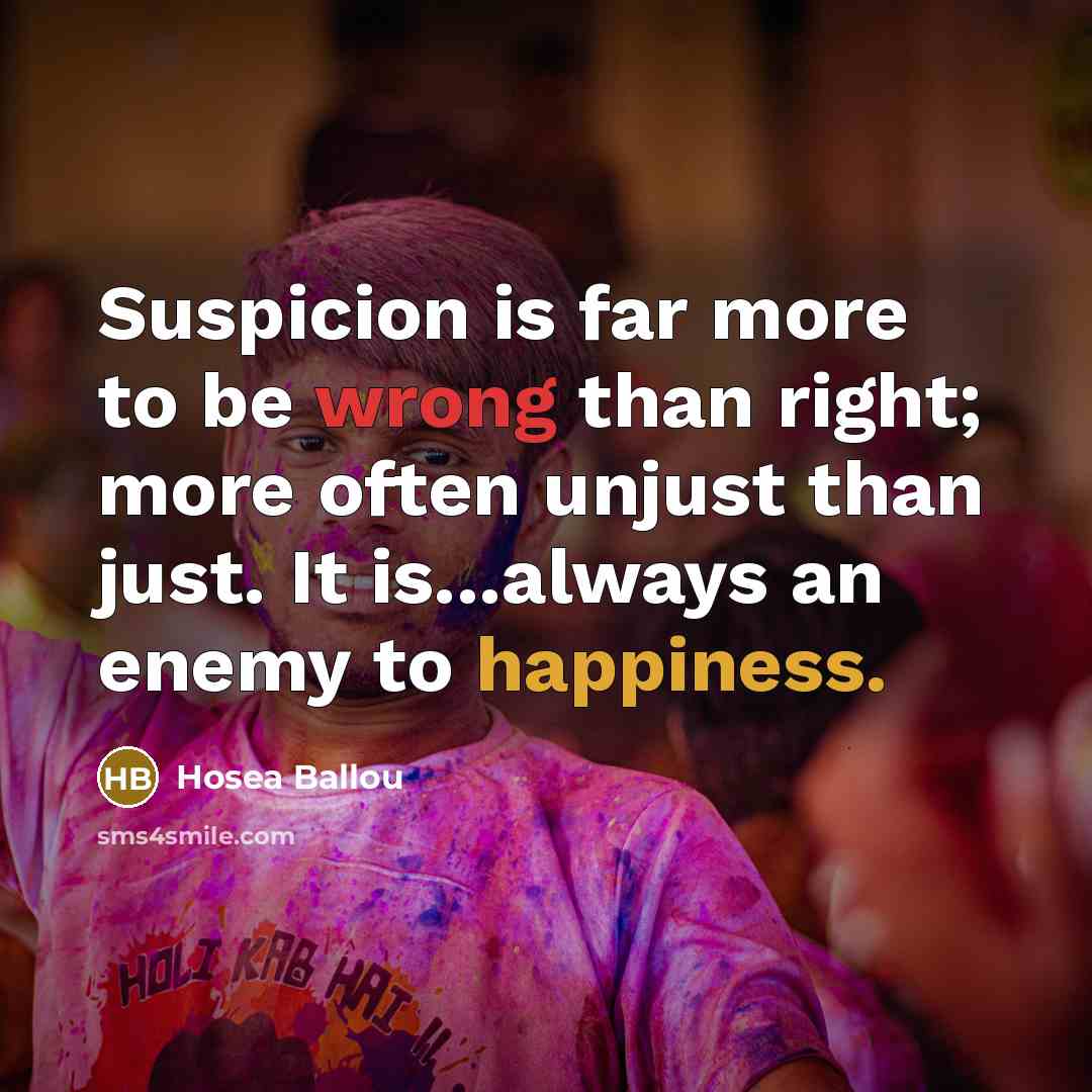 “Suspicion is far more to be wrong than right; more…” quote by Hosea Ballou