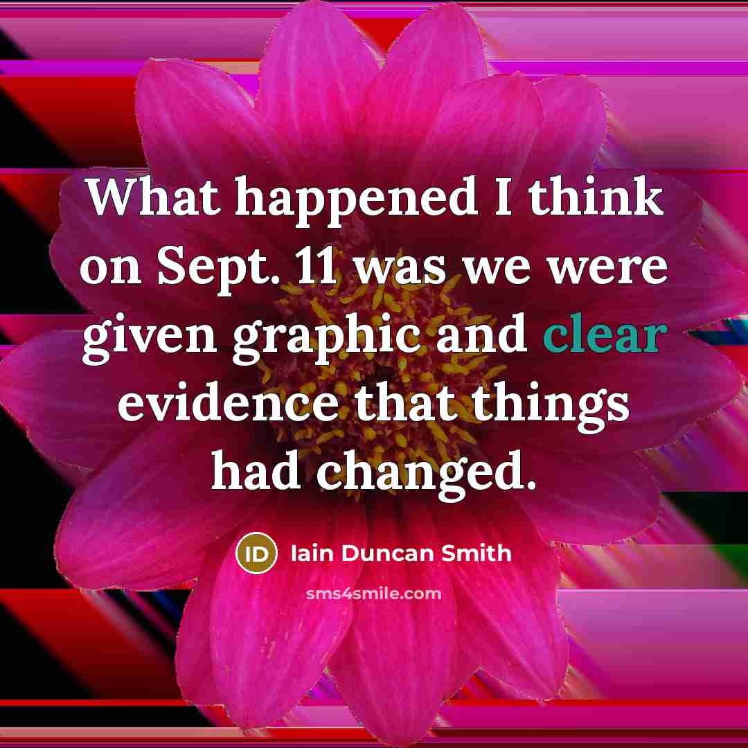 “What happened I think on Sept. 11 was we were…” quote by Iain Duncan Smith