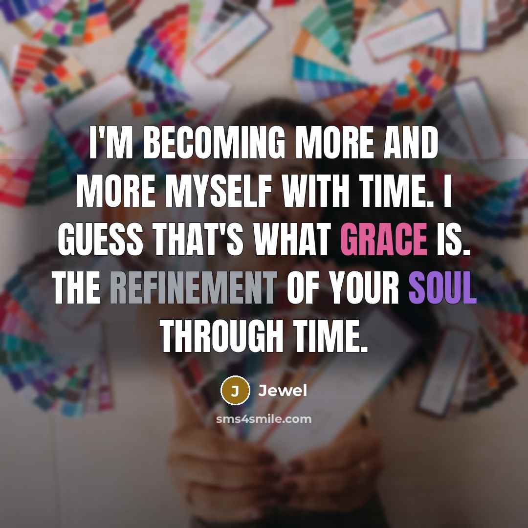 “I'm becoming more and more myself with time. I guess…” quote by Jewel
