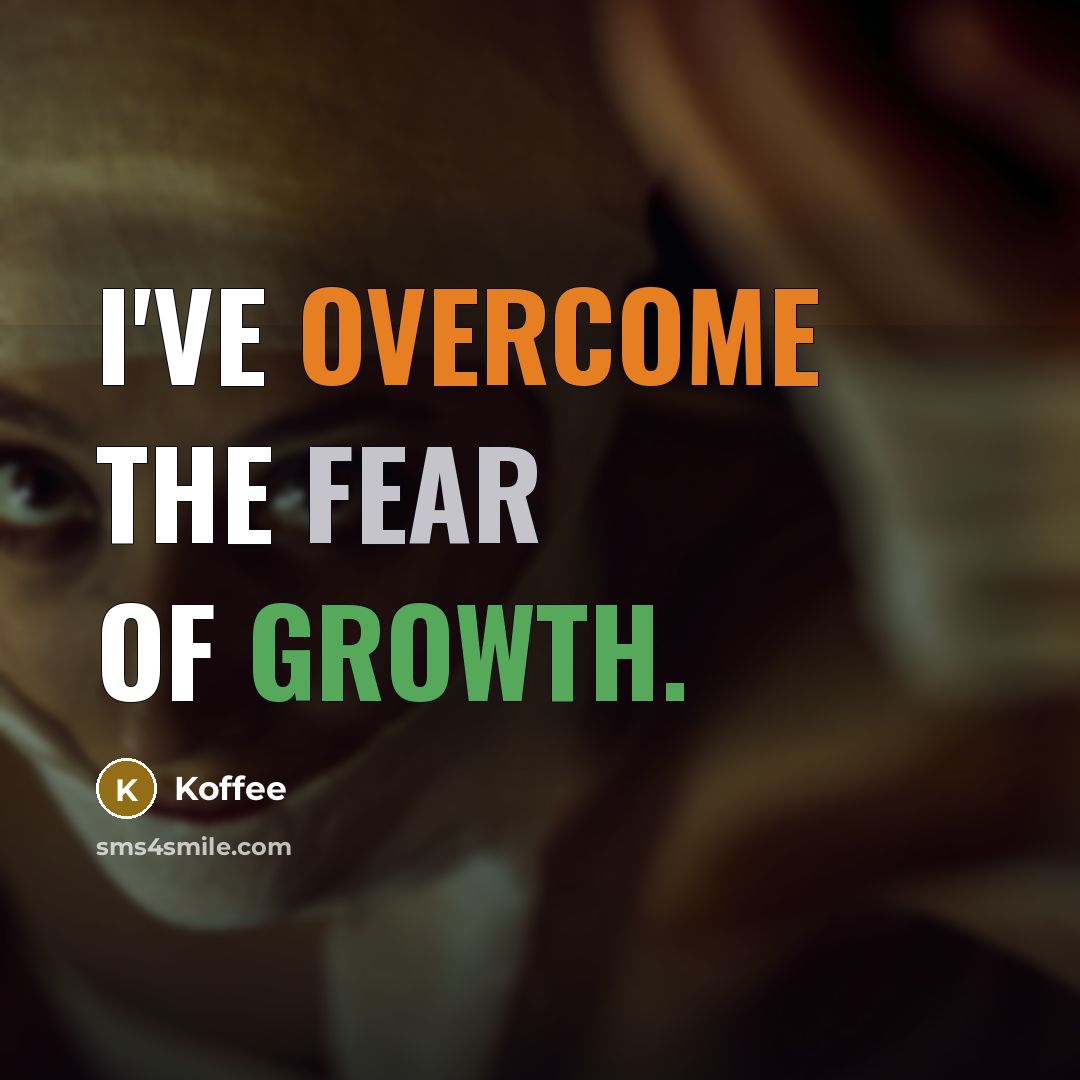 “I've overcome the fear of growth.…” quote by Koffee