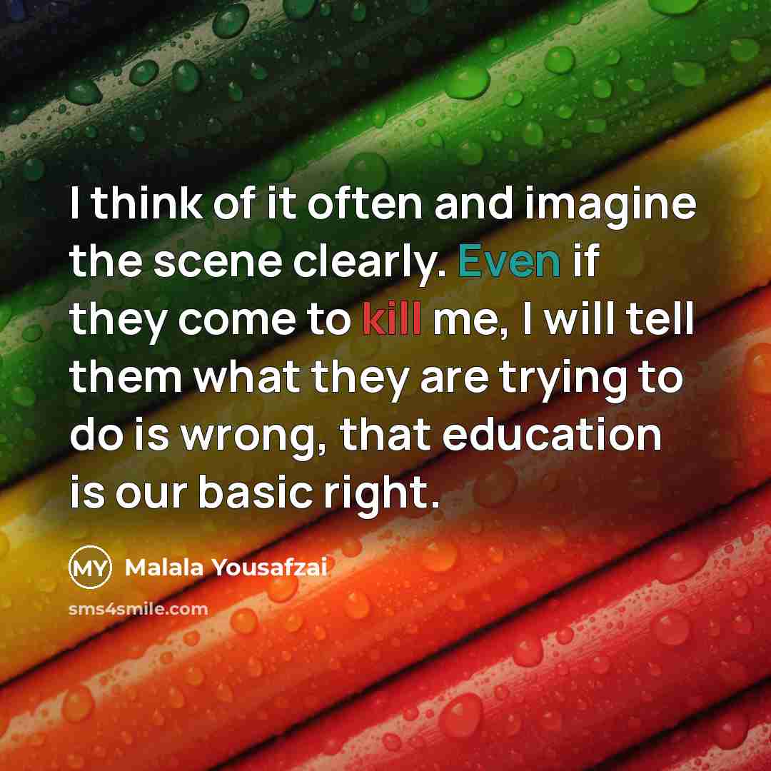 “I think of it often and imagine the scene clearly.…” quote by Malala Yousafzai