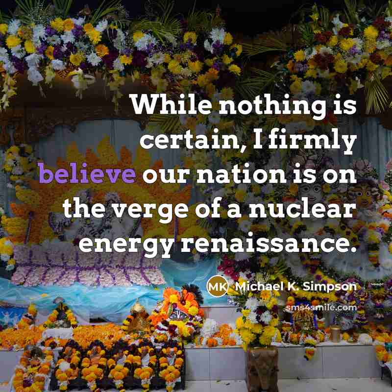 “While nothing is certain, I firmly believe our nation is…” quote by Michael K. Simpson