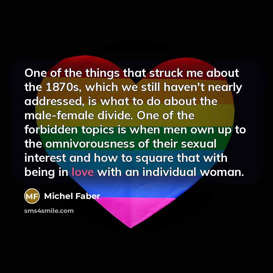 “One of the things that struck me about the 1870s,…” quote by Michel Faber