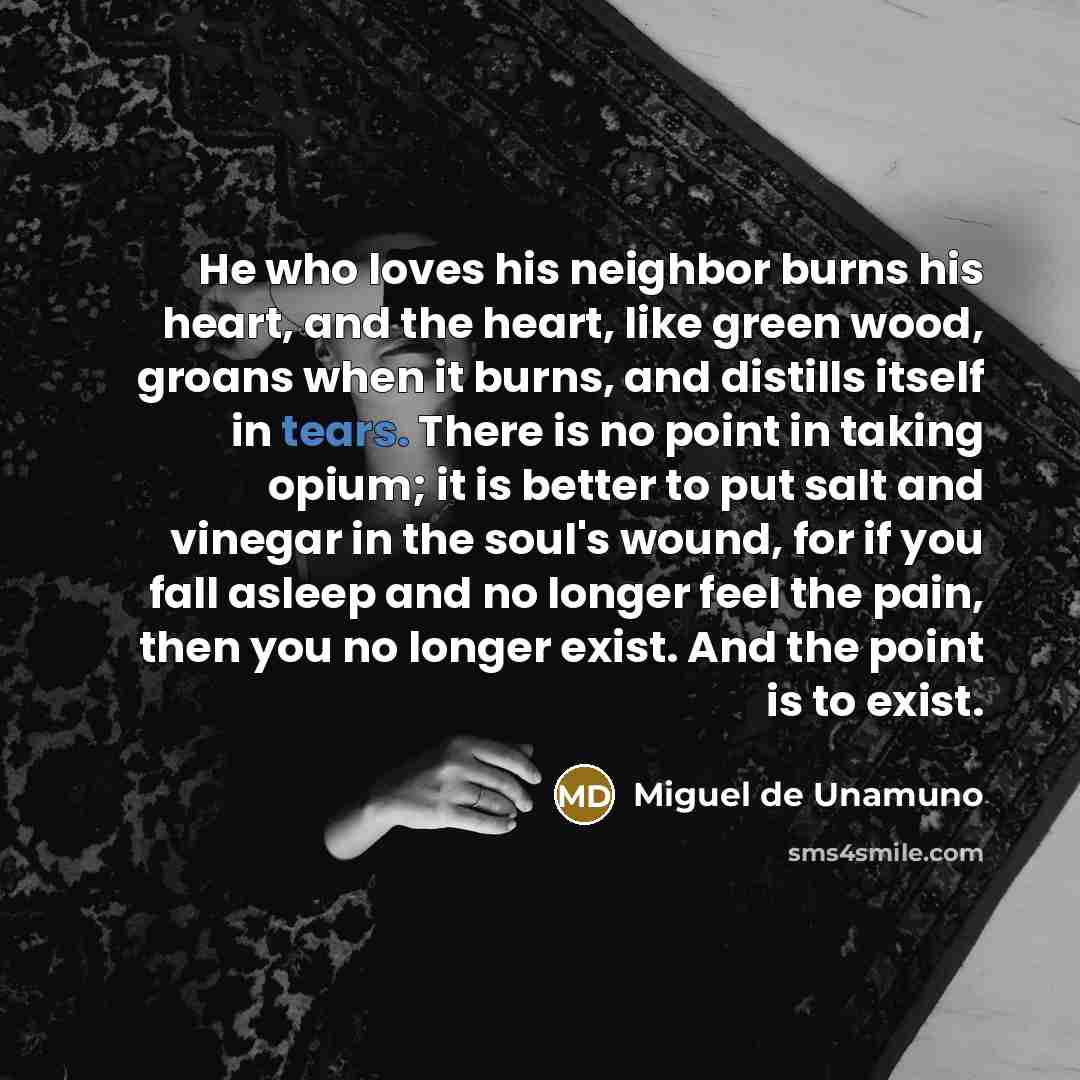 “He who loves his neighbor burns his heart, and the…” quote by Miguel de Unamuno