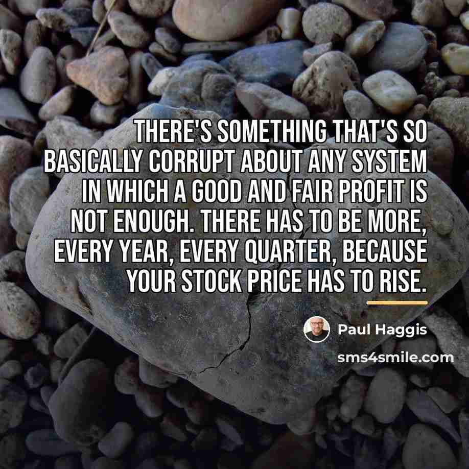 “There's something that's so basically corrupt about any system in…” quote by Paul Haggis