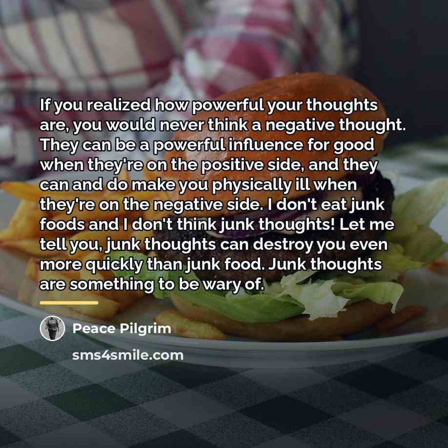“If you realized how powerful your thoughts are, you would…” quote by Peace Pilgrim