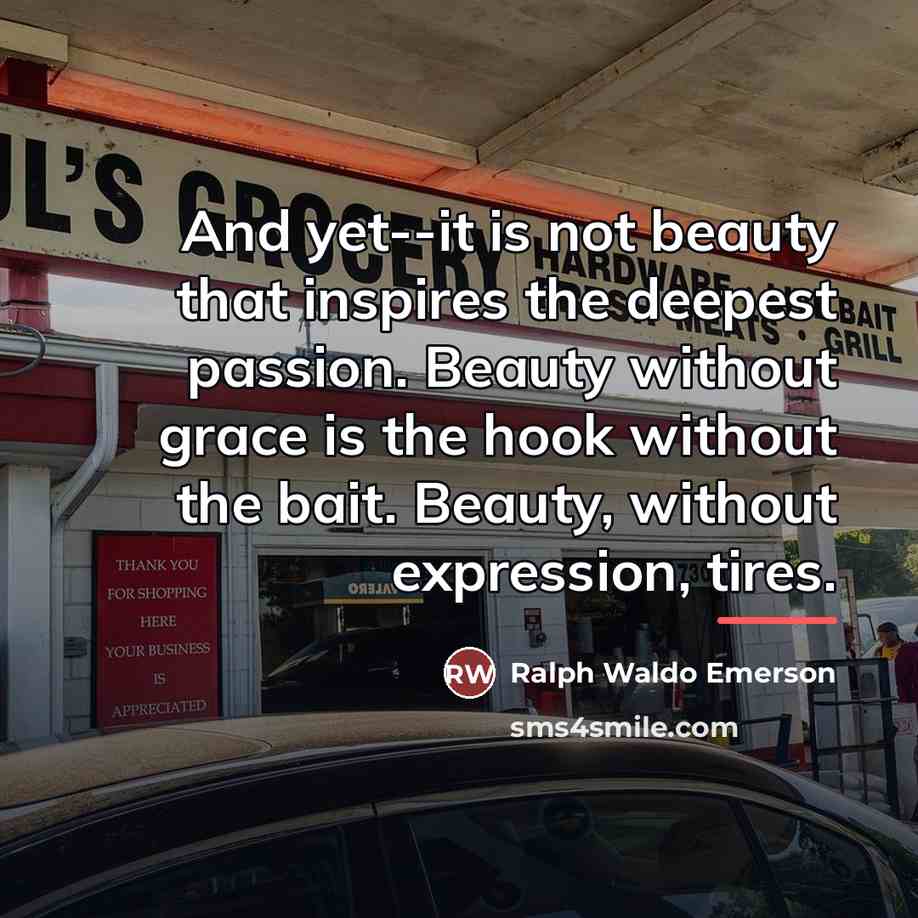 “And yet--it is not beauty that inspires the deepest passion.…” quote by Ralph Waldo Emerson
