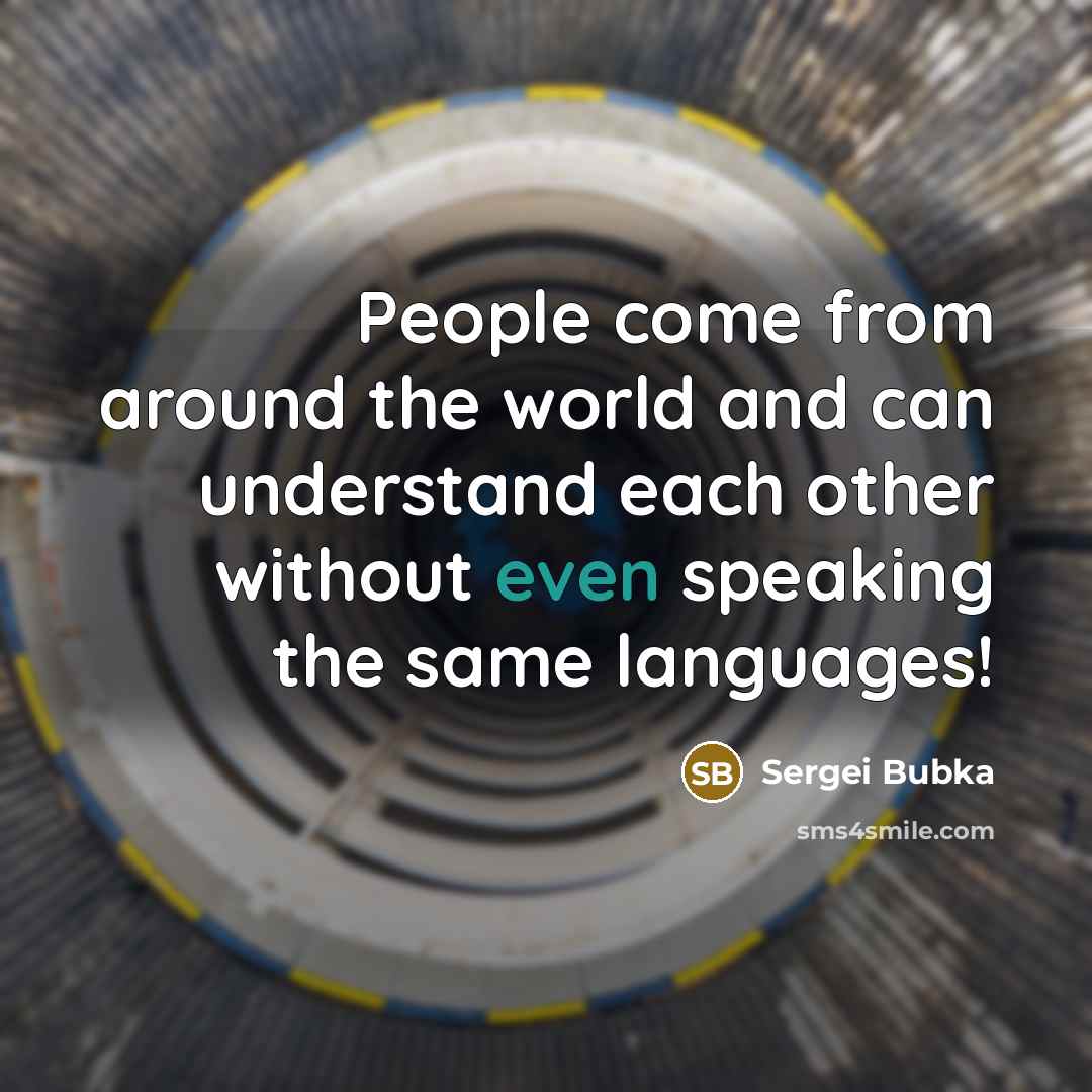 “People come from around the world and can understand each…” quote by Sergei Bubka