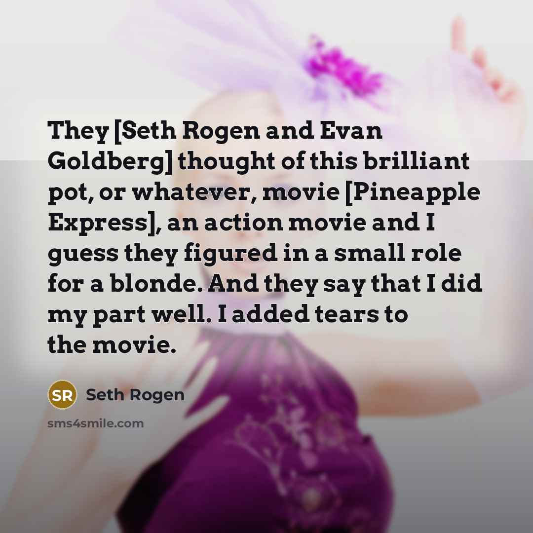 “They [Seth Rogen and Evan Goldberg] thought of this brilliant…” quote by Seth Rogen