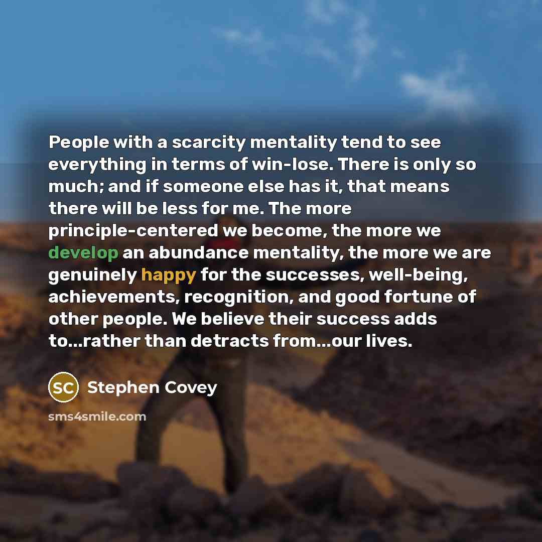 “People with a scarcity mentality tend to see everything in…” quote by Stephen Covey