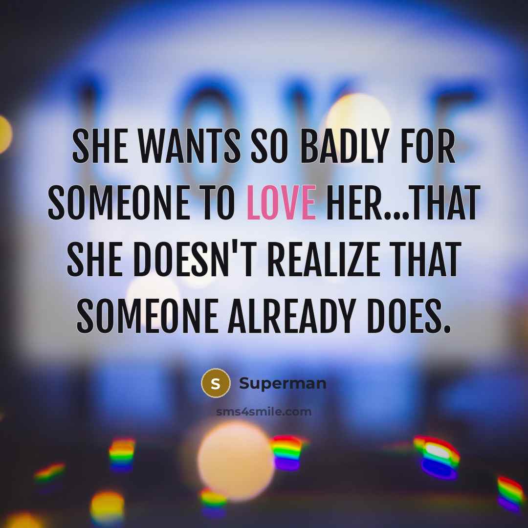 “She wants so badly for someone to love her...that she…” quote by Superman