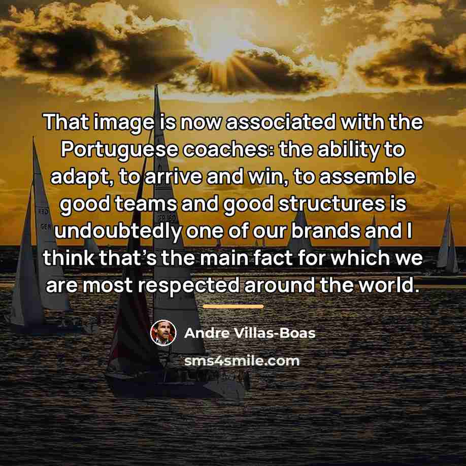 “That image is now associated with the Portuguese coaches: the…” quote by Andre Villas-Boas