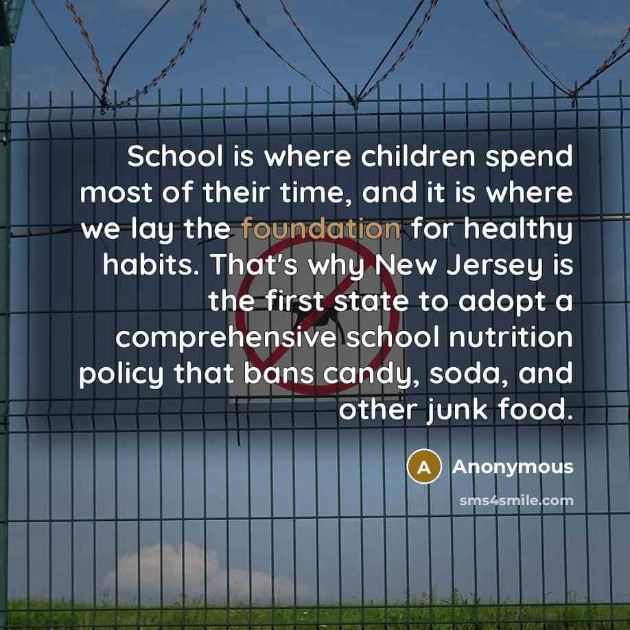 “School is where children spend most of their time, and…” quote by Anonymous
