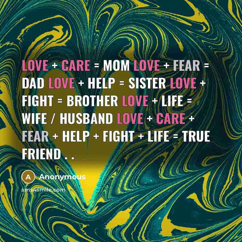 “Love + Care = Mom Love + Fear = Dad…” quote by Anonymous