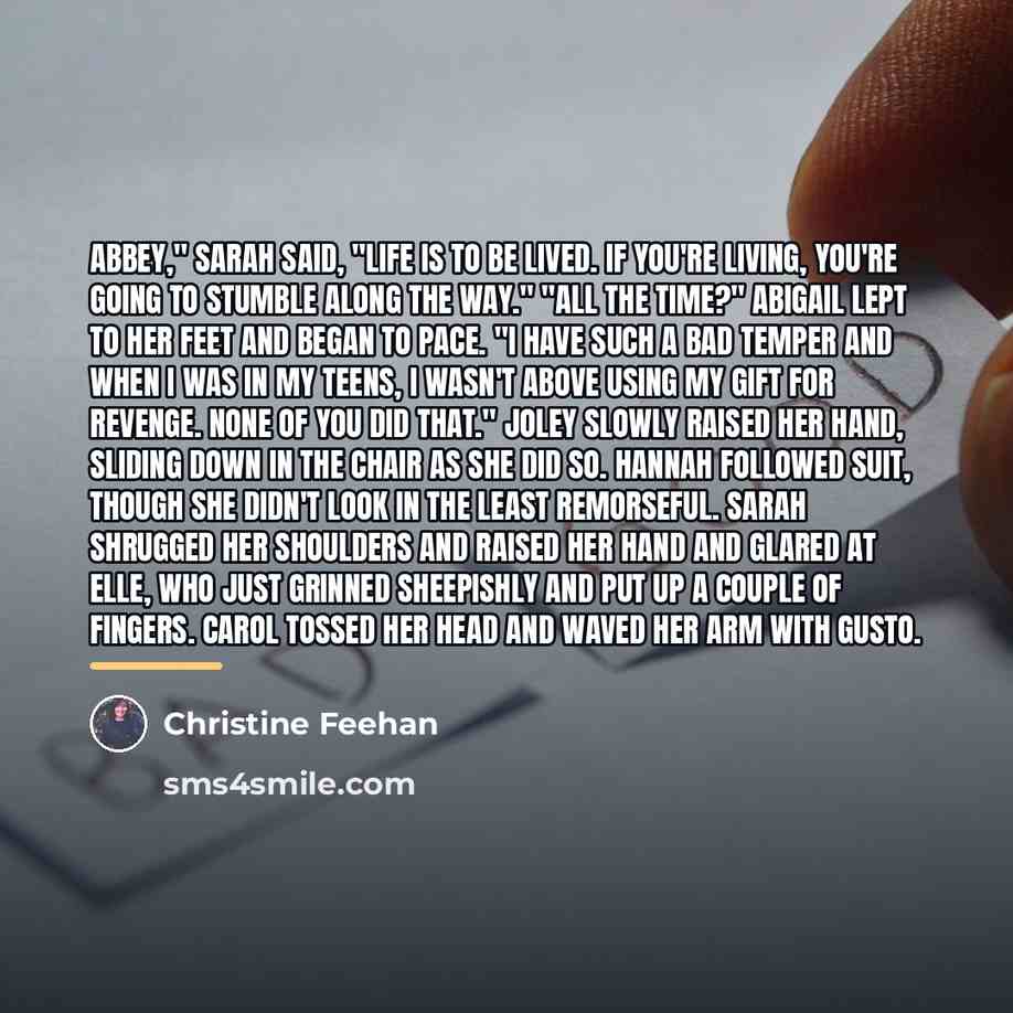 “Abbey," Sarah said, "life is to be lived. If you're…” quote by Christine Feehan
