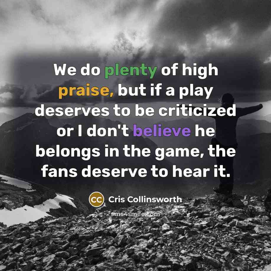 “We do plenty of high praise, but if a play…” quote by Cris Collinsworth