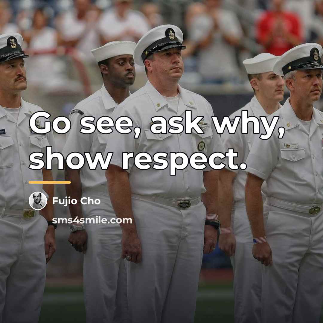 “Go see, ask why, show respect.…” quote by Fujio Cho