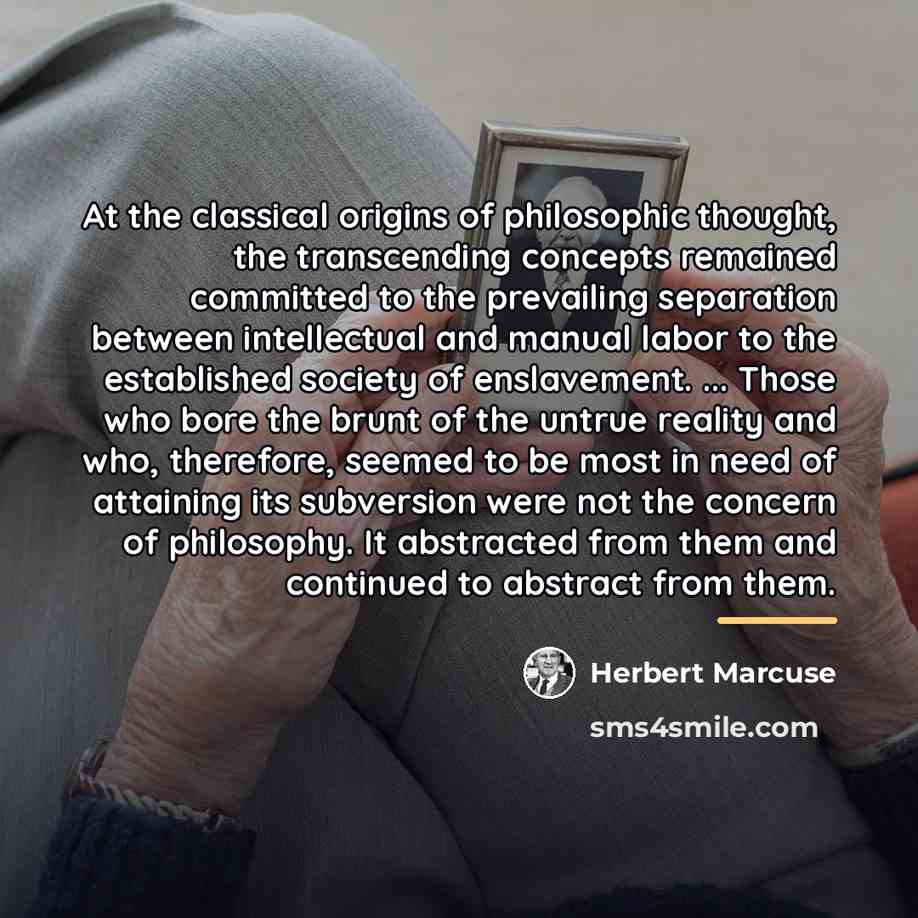 “At the classical origins of philosophic thought, the transcending concepts…” quote by Herbert Marcuse
